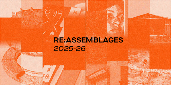 Re:assemblages 2025-26